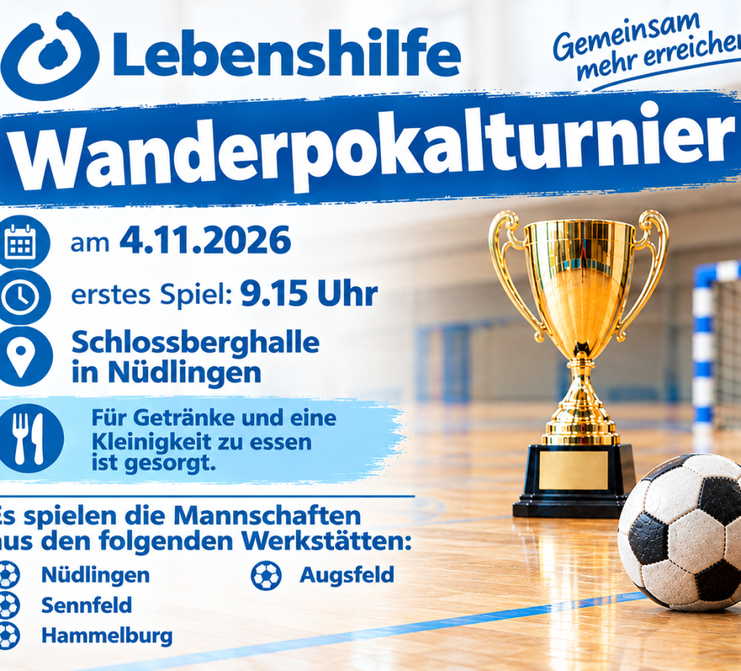 bild zeigt das lebenshilfesymbol mit einem Pokal einem Fussball den termin wann das Tunier stattfindet und wer alles dort Teilnimmt